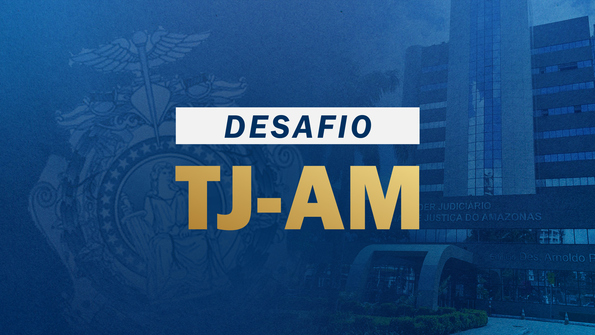 DESAFIO TJ-AM