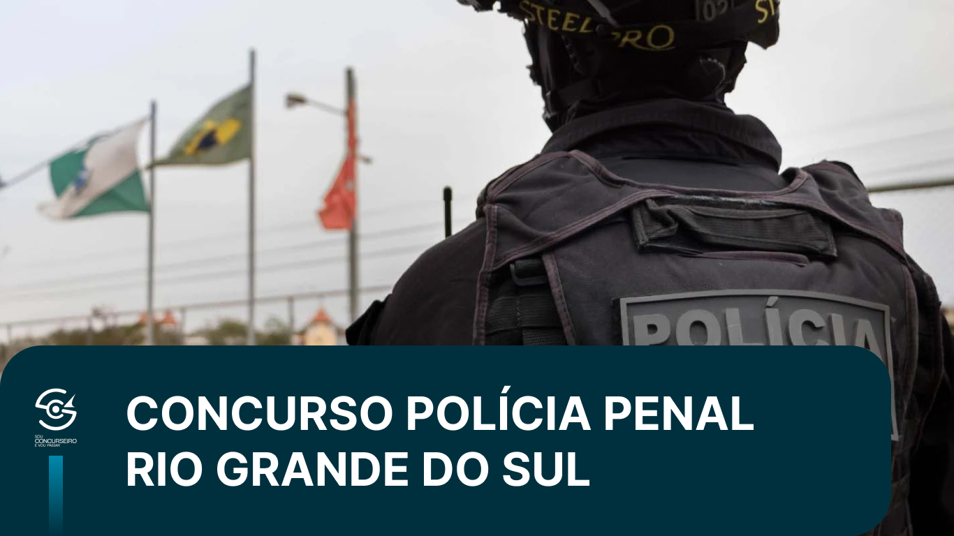 Concurso Polícia Penal RS 2026: 205 Vagas e Edital Iminente