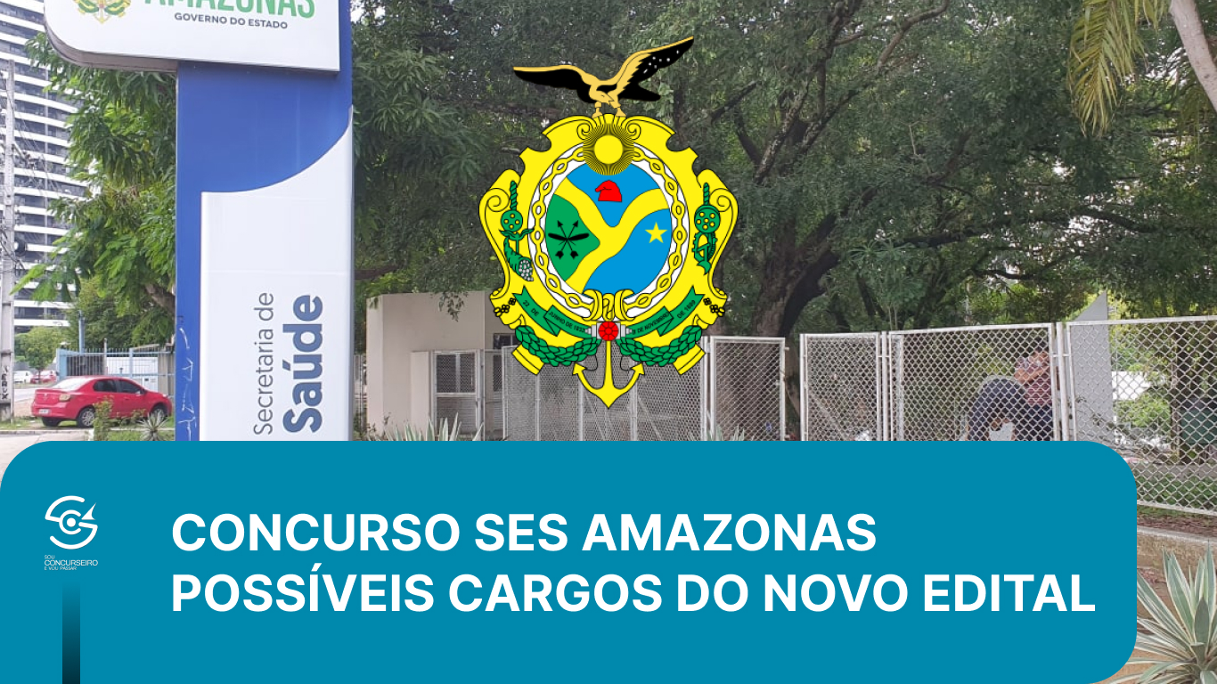 Possíveis Cargos do Concurso SES AM 2026