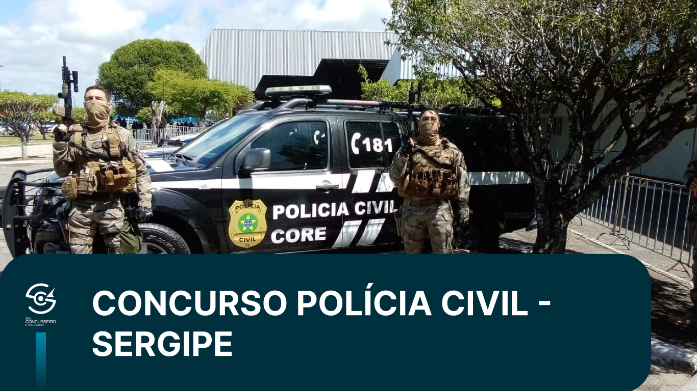Concurso PC SE 2026: edital solicitado para Delegado