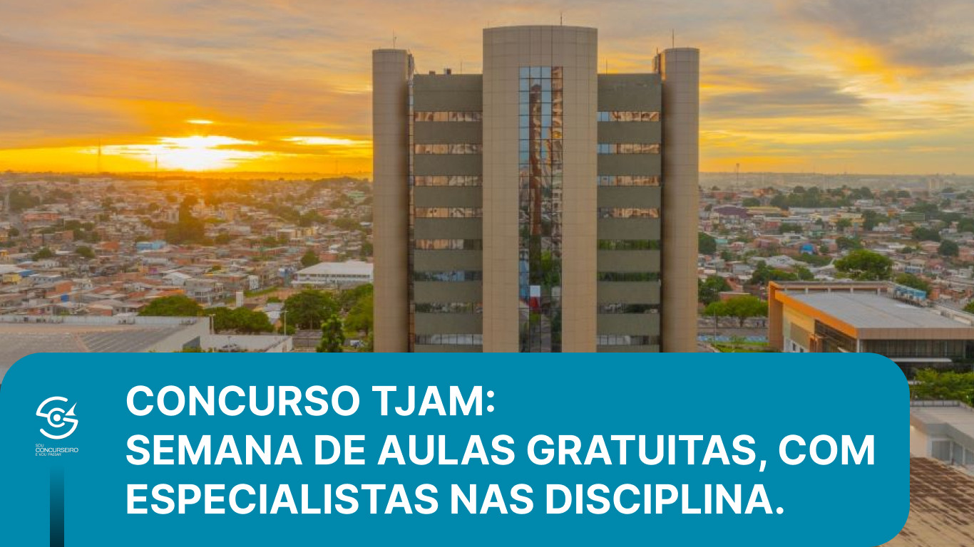 Concurso TJ-AM terá semana de aulas gratuitas ao vivo