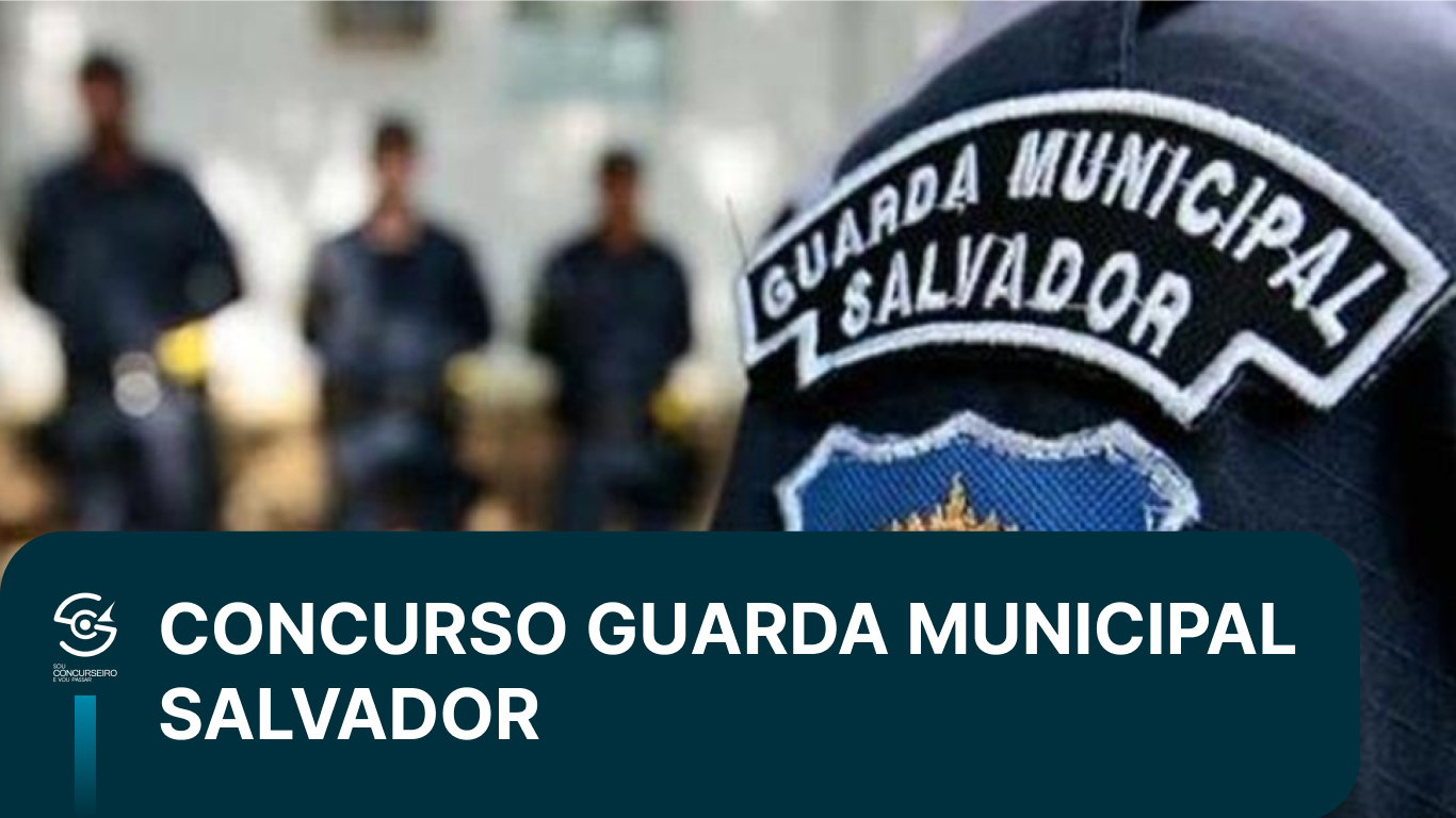 Concurso Guarda Municipal Salvador BA: edital previsto